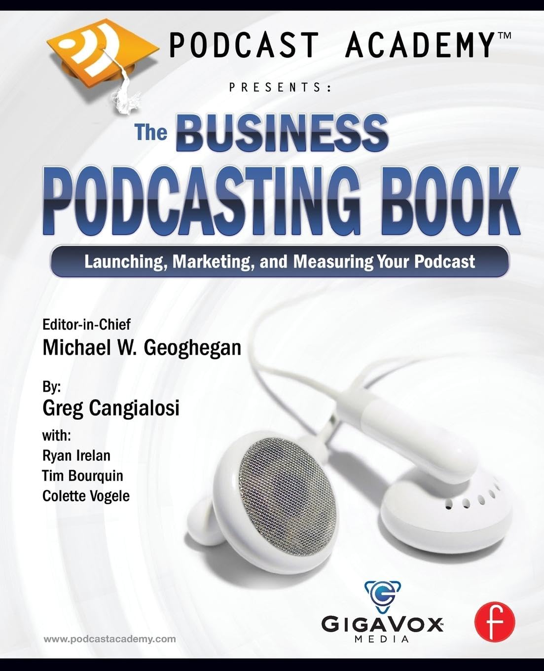 Podcast Academy: The Business Podcasting Book,Used
