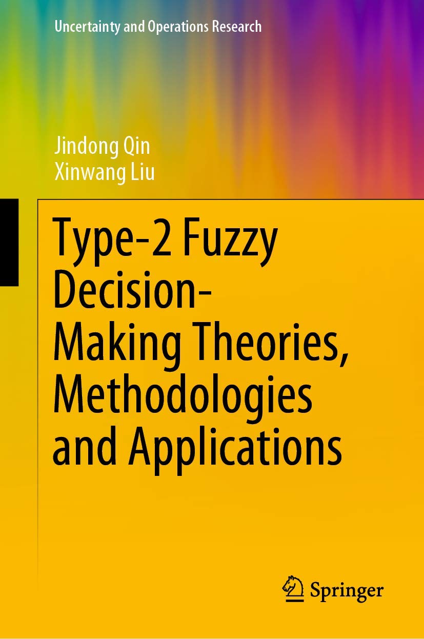 Type2 Fuzzy DecisionMaking Theories, Methodologies and Applications (Uncertainty and Operations Research),Used