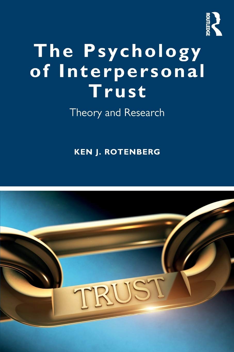 The Psychology of Interpersonal Trust: Theory and Research,Used