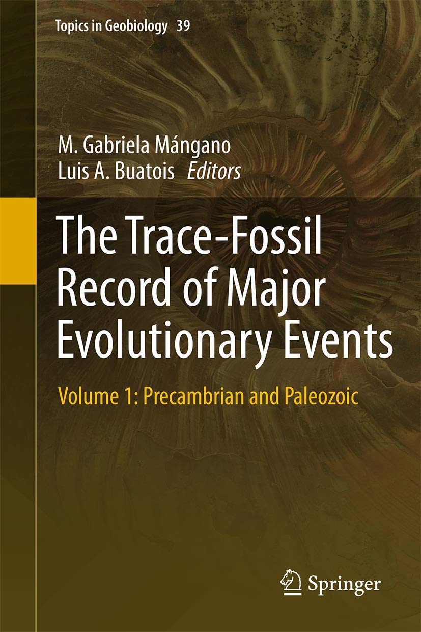 The TraceFossil Record of Major Evolutionary Events: Volume 1: Precambrian and Paleozoic (Topics in Geobiology, 39),Used