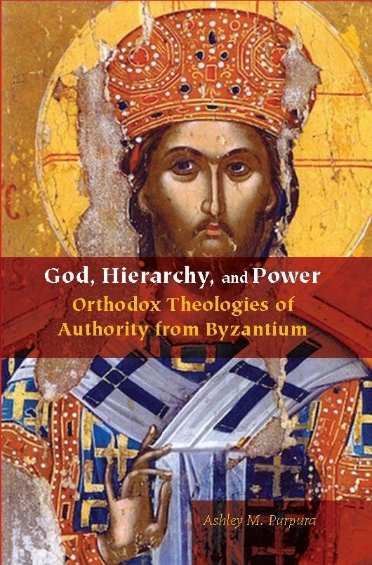 God, Hierarchy, and Power: Orthodox Theologies of Authority from Byzantium (Orthodox Christianity and Contemporary Thought),Used