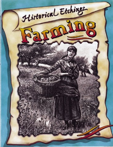 Farming: Copyrightfree Illustrations for Lovers of History (Historical Etchings),Used