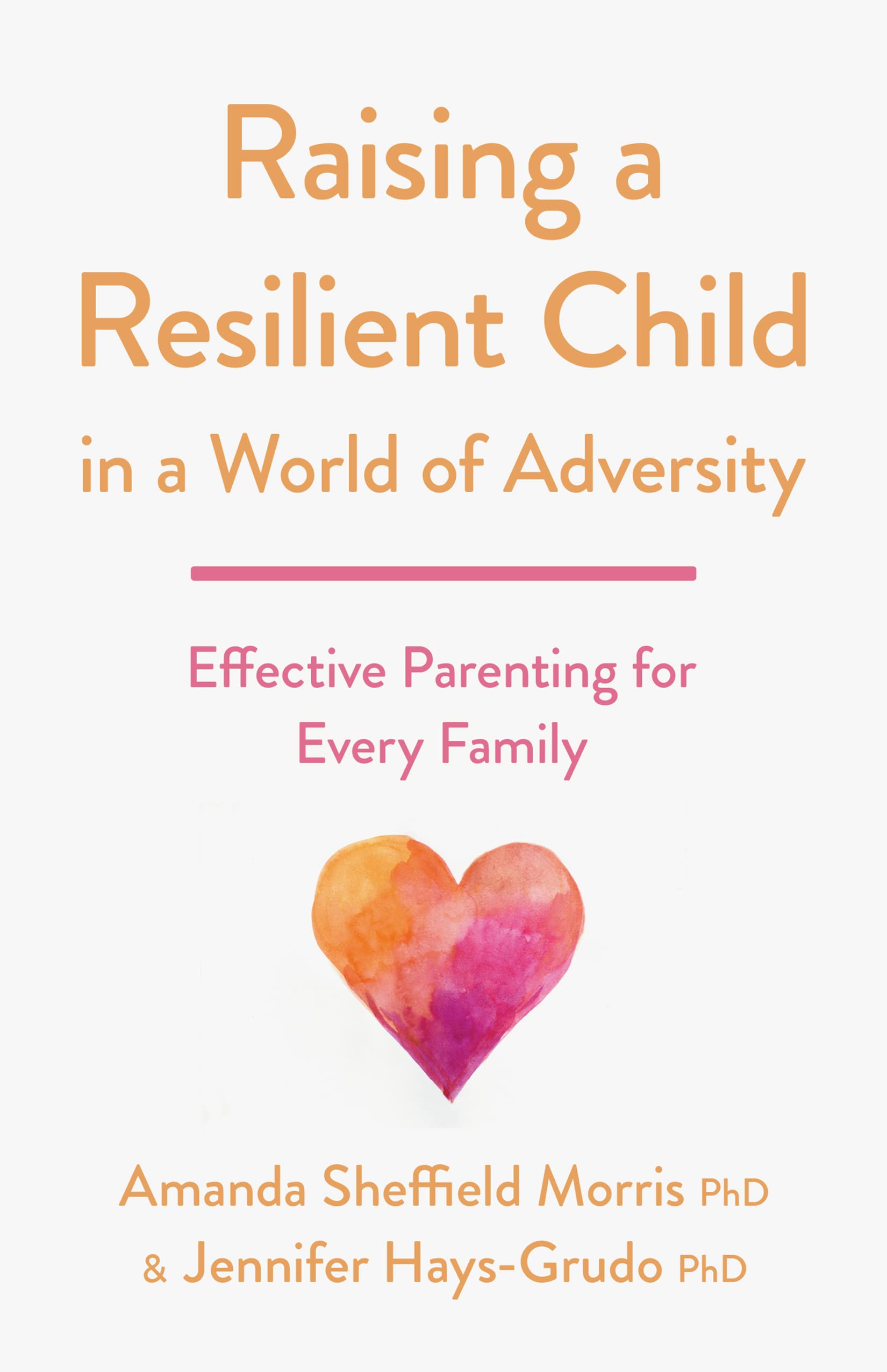 Raising A Resilient Child In A World Of Adversity: Effective Parenting For Every Family (Apa Lifetools Series),Used