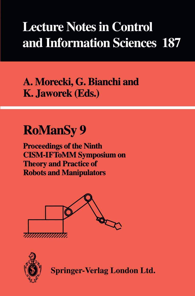 RoManSy 9: Proceedings of the Ninth CISMIFToMM Symposium on Theory and Practice of Robots and Manipulators (Lecture Notes in Co,Used
