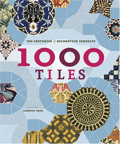 1,000 Tiles: Ten Centuries of Decorative Ceramics,Used