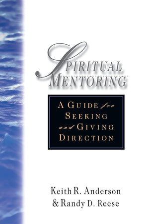 Spiritual Mentoring: A Guide for Seeking and Giving Direction,Used