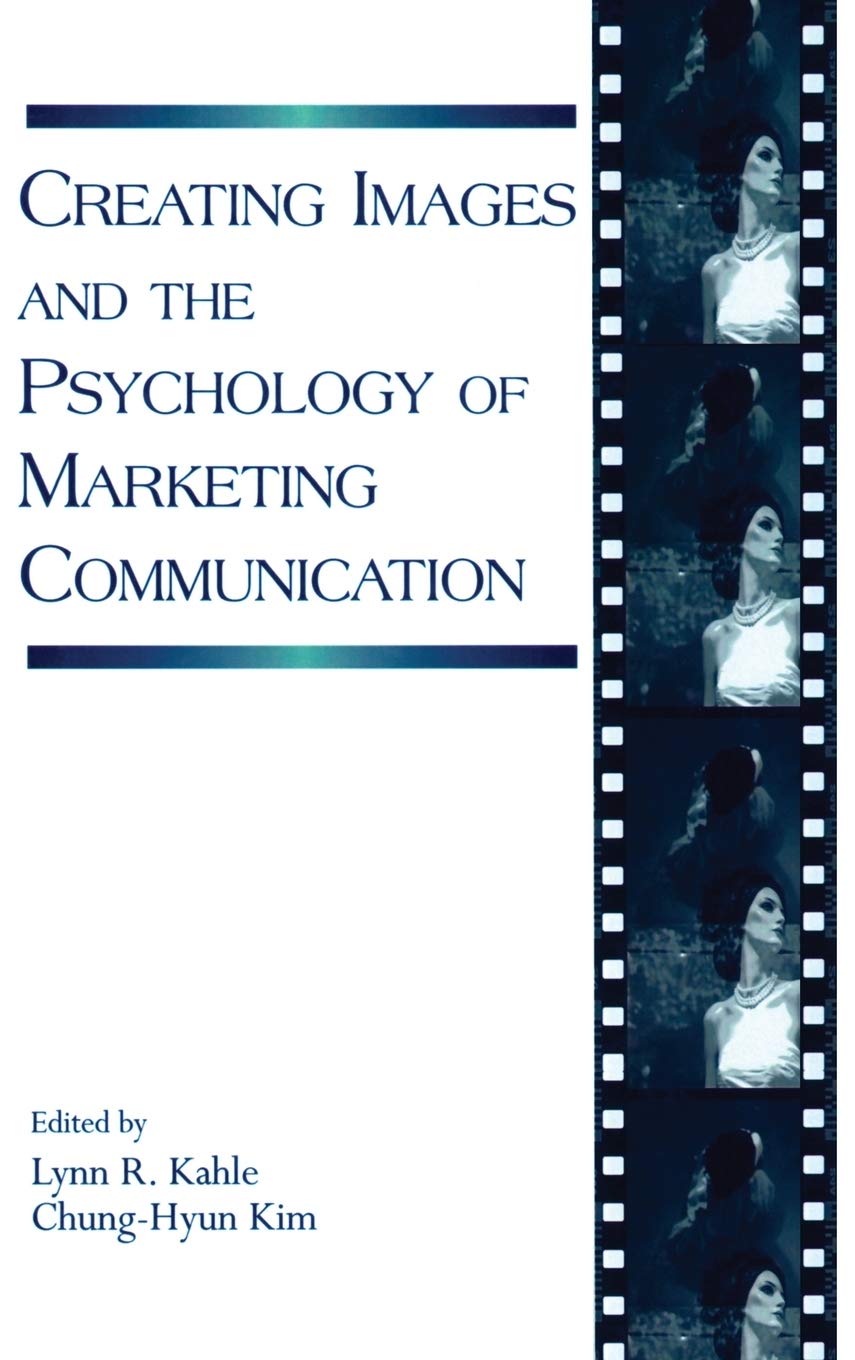 Creating Images And The Psychology Of Marketing Communication (Advertising And Consumer Psychology),Used