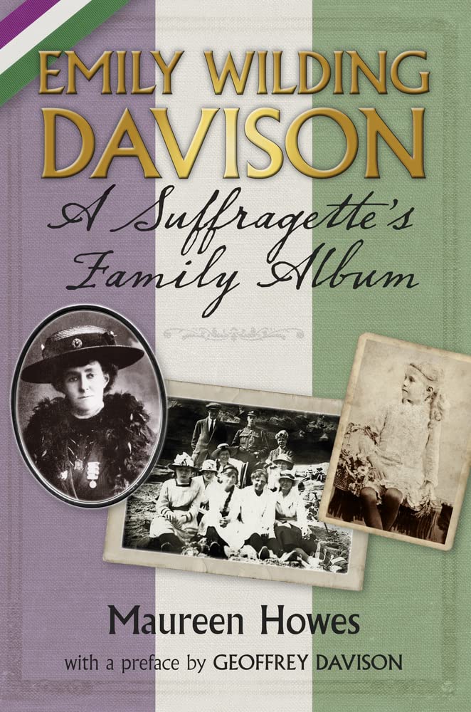 Emily Wilding Davison: A Suffragette's Family Album,Used