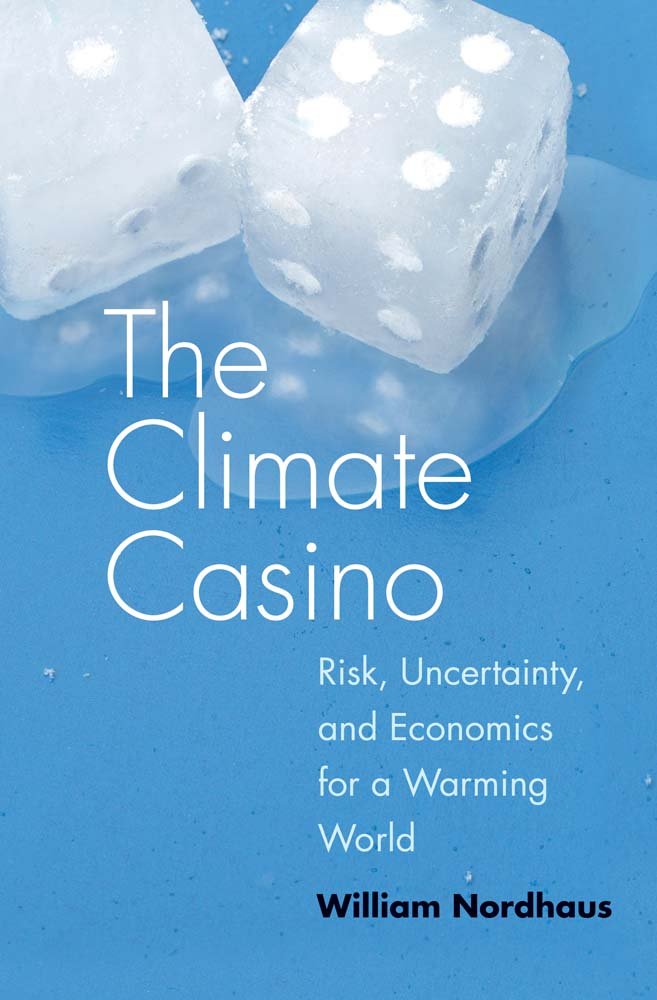 The Climate Casino: Risk, Uncertainty, and Economics for a Warming World,Used