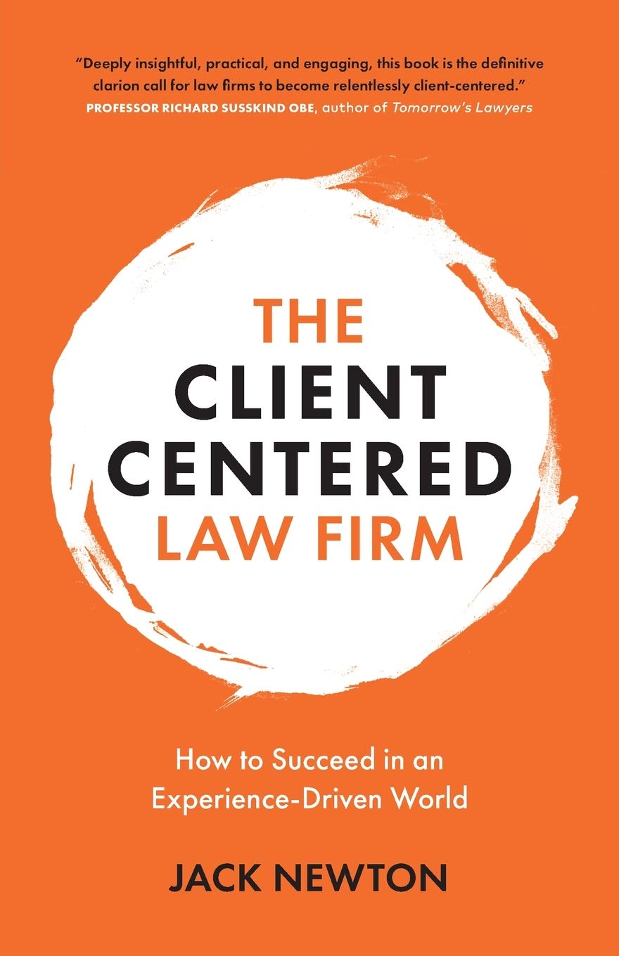 The ClientCentered Law Firm: How to Succeed in an ExperienceDriven World,Used