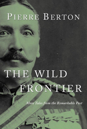 The Wild Frontier: More Tales from the Remarkable Past,Used