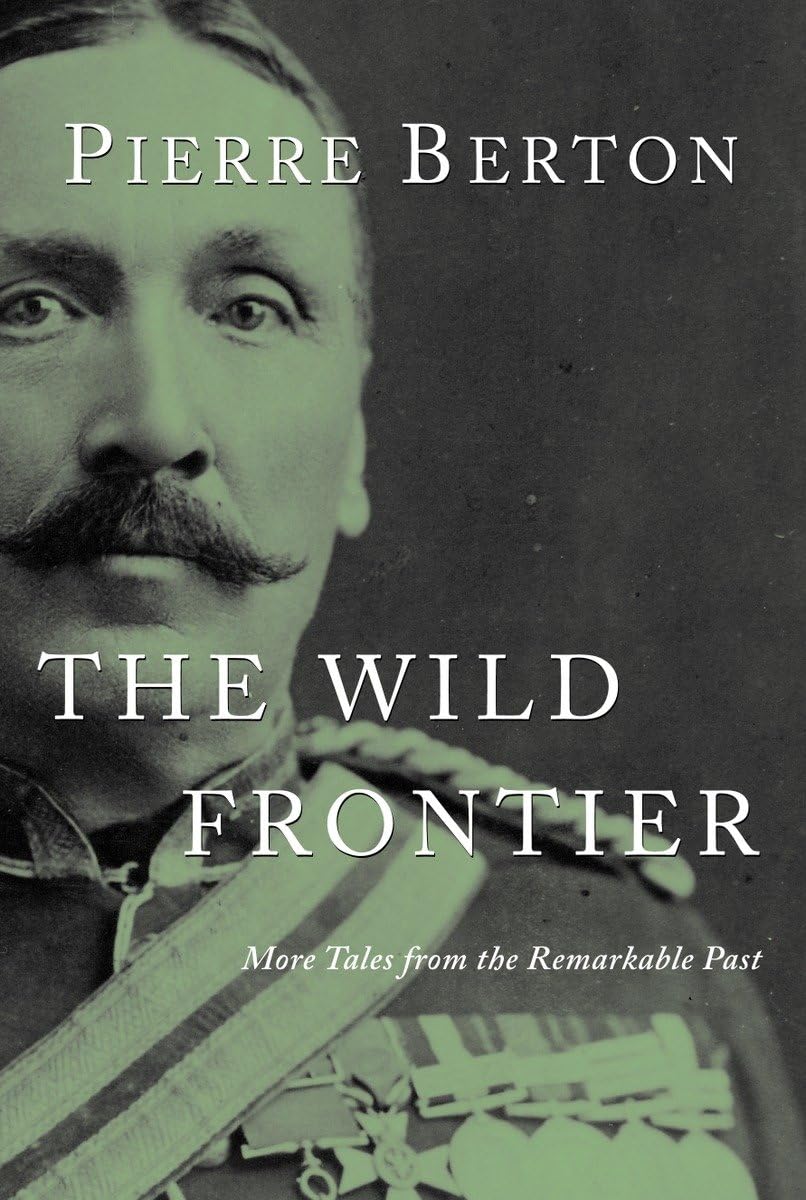 The Wild Frontier: More Tales from the Remarkable Past,Used