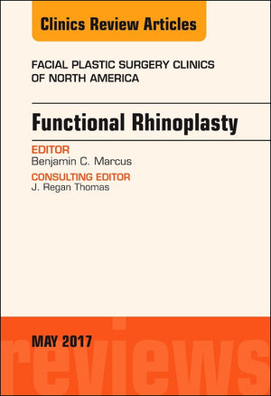 Functional Rhinoplasty, An Issue of Facial Plastic Surgery Clinics of North America (Volume 252) (The Clinics: Surgery, Volume ,Used
