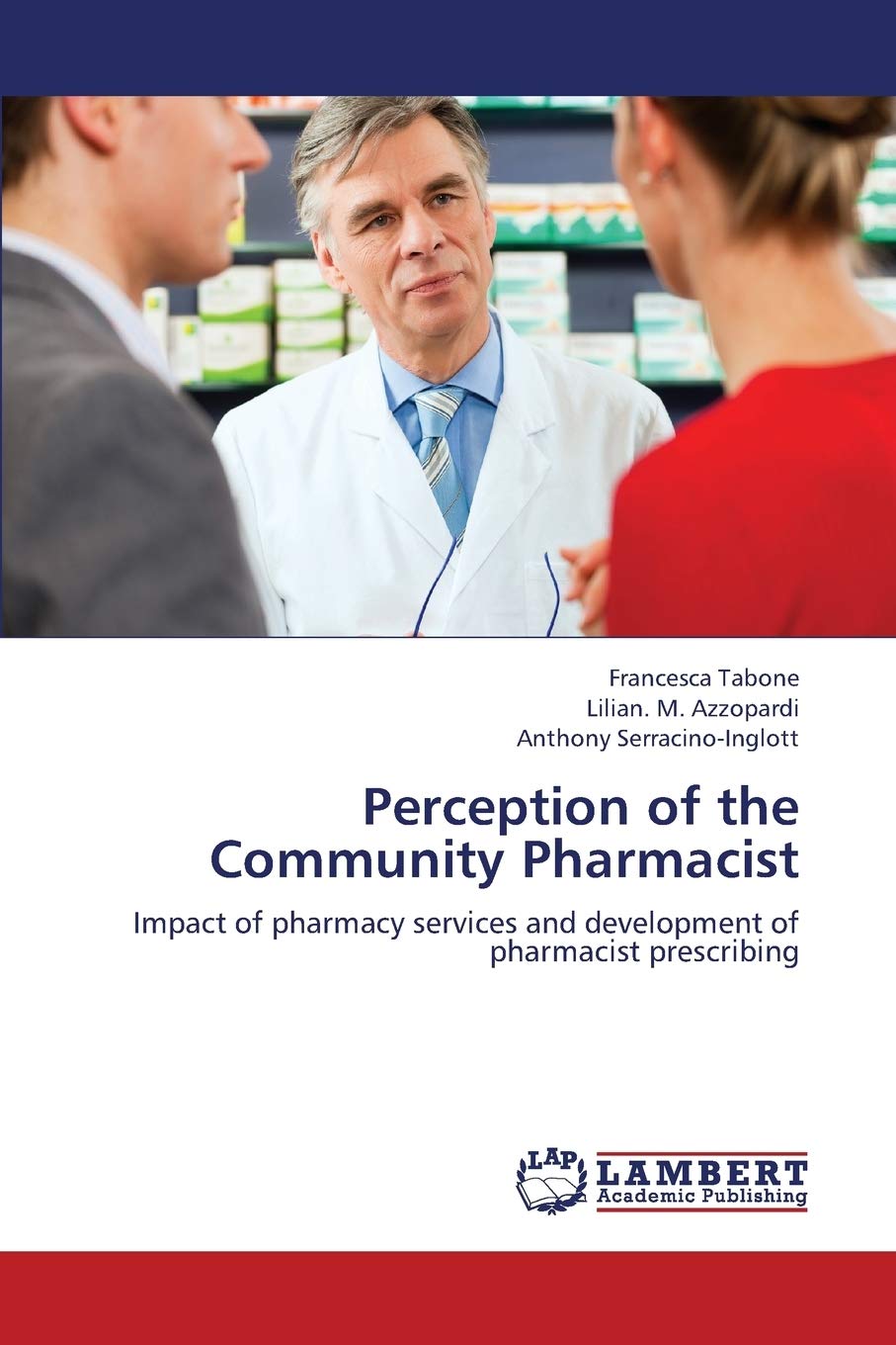 Perception of the Community Pharmacist: Impact of pharmacy services and development of pharmacist prescribing,Used