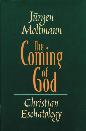 The Coming Of God: Christian Eschatology