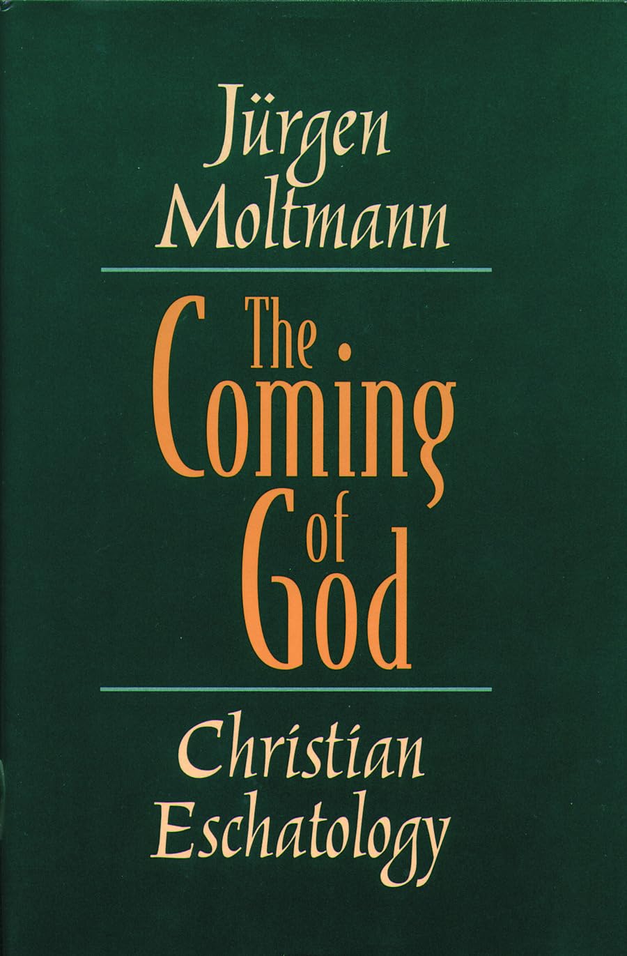 The Coming Of God: Christian Eschatology