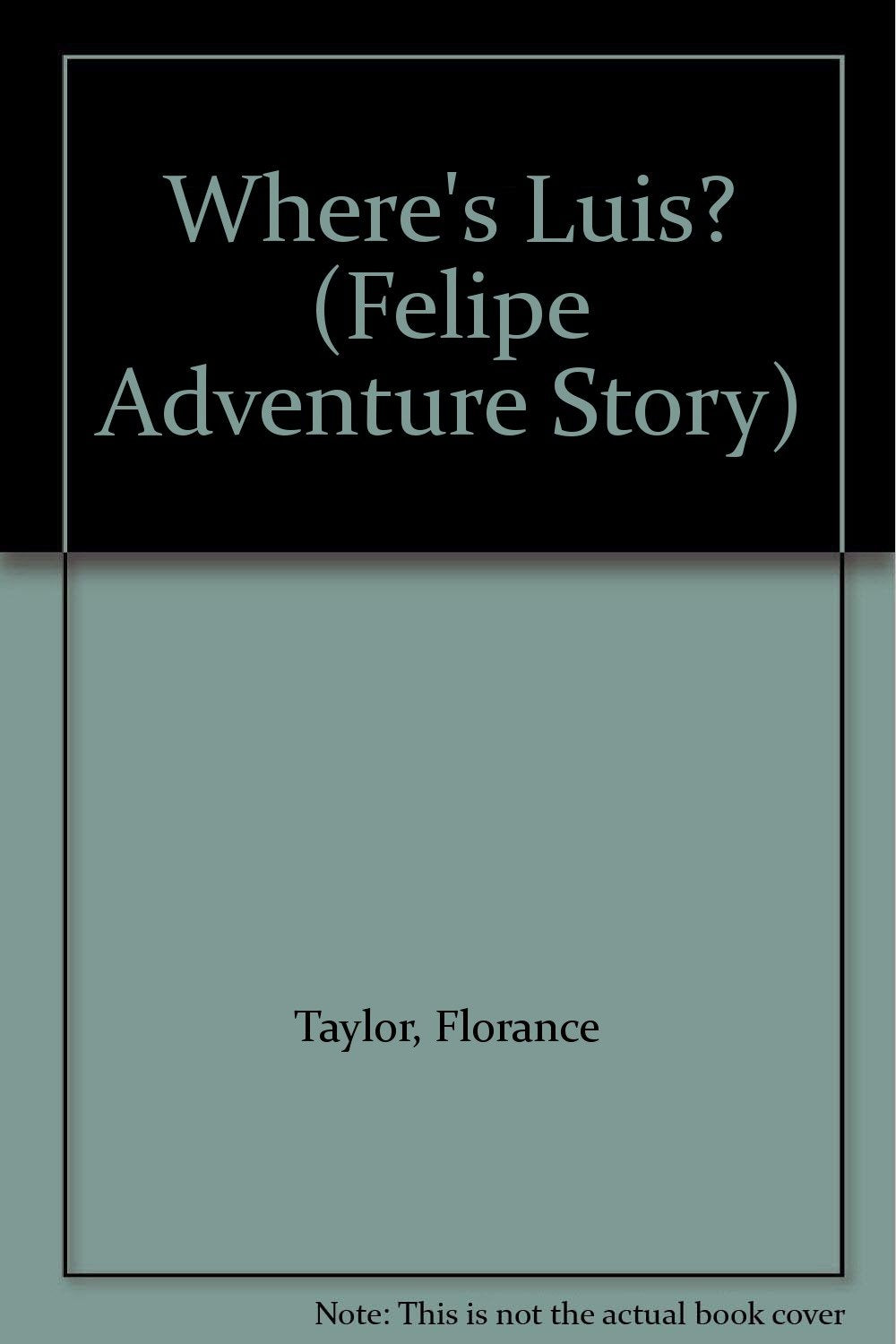 Where's Luis? (Felipe Adventure Story),Used