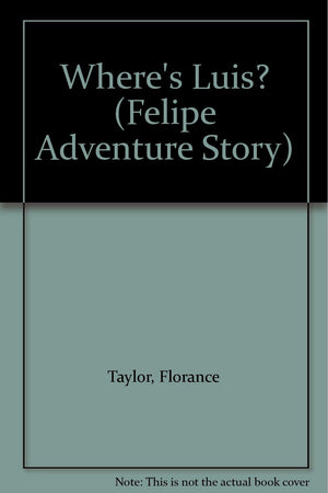 Where's Luis? (Felipe Adventure Story),Used