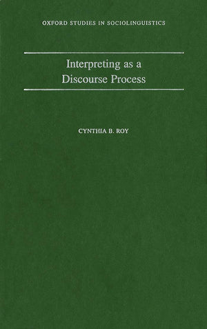 Interpreting As a Discourse Process (Oxford Studies in Sociolinguistics),Used