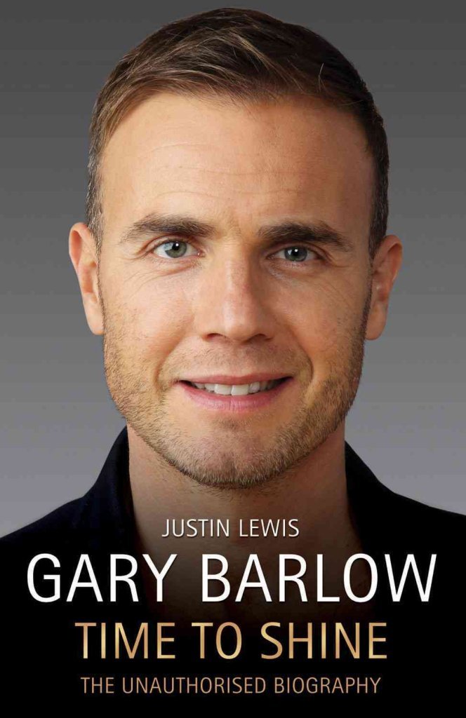 Gary Barlow: Time to Shine: The Unauthorised Biography,Used