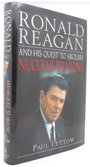 Ronald Reagan and His Quest to Abolish Nuclear Weapons,Used