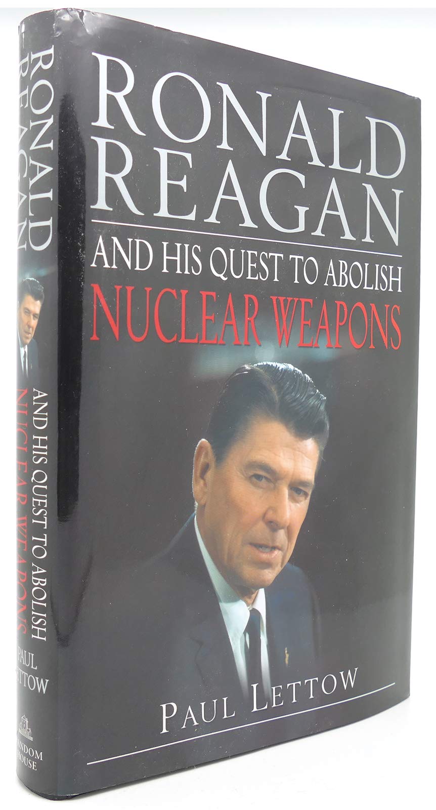 Ronald Reagan and His Quest to Abolish Nuclear Weapons,Used