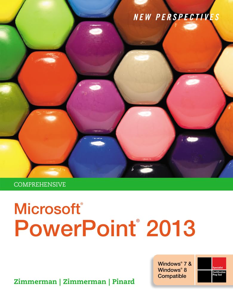 New Perspectives on MicrosoftPowerPoint 2013, Comprehensive,New
