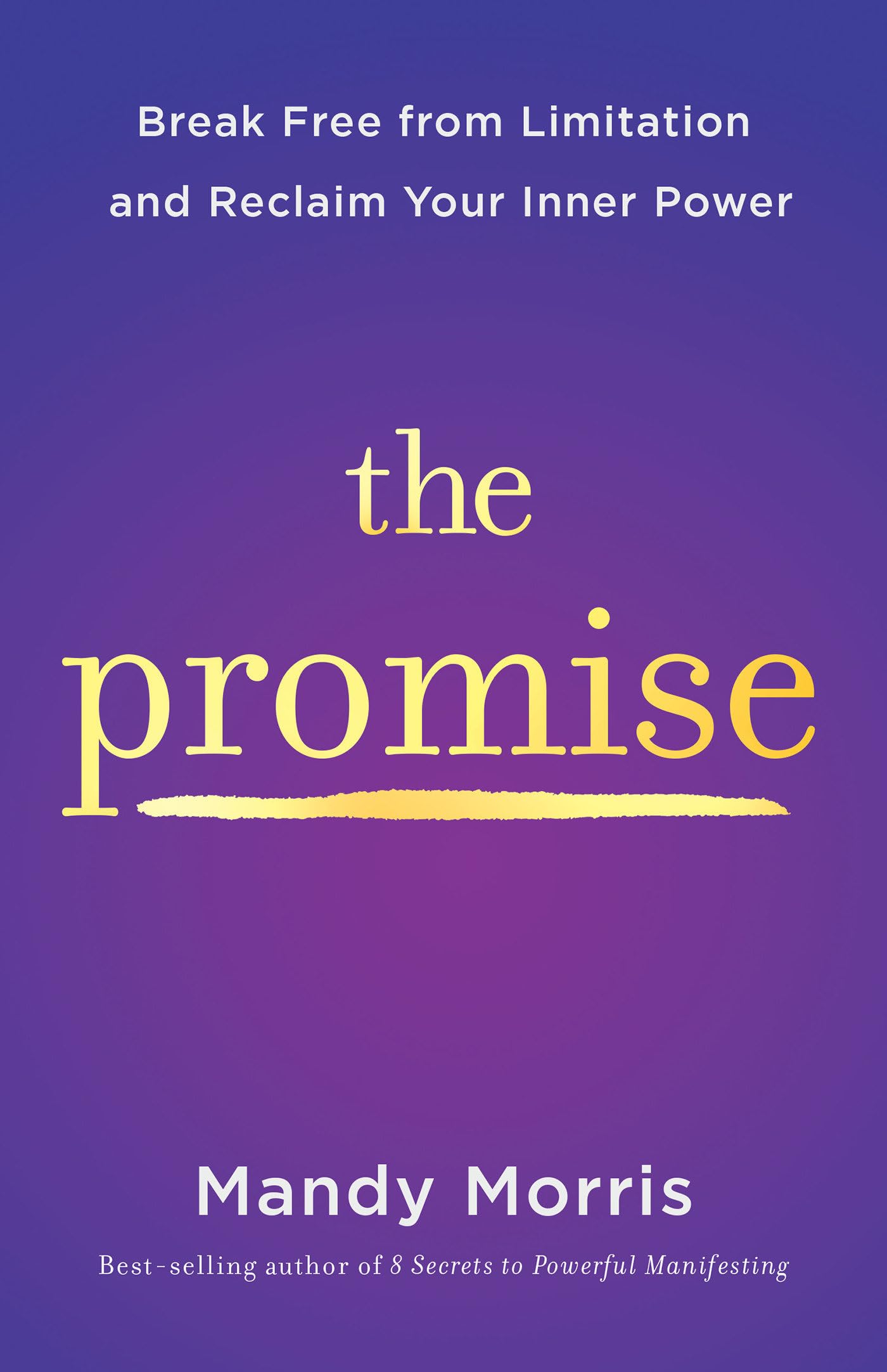 The Promise: Break Free From Limitation And Reclaim Your Inner Power,Used