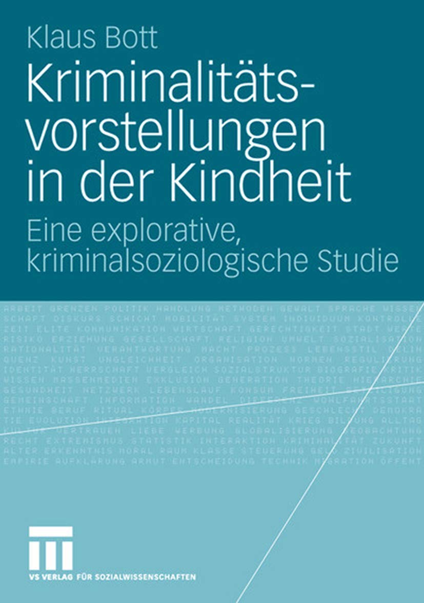 Kriminalittsvorstellungen in der Kindheit: Eine explorative, kriminalsoziologische Studie (German Edition),New
