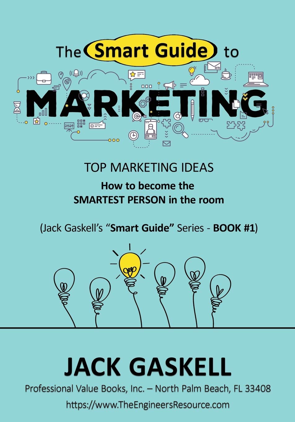 The Smart Guide to MARKETING: How to become the Smartest Person in the room  TOP MARKETING IDEAS,Used
