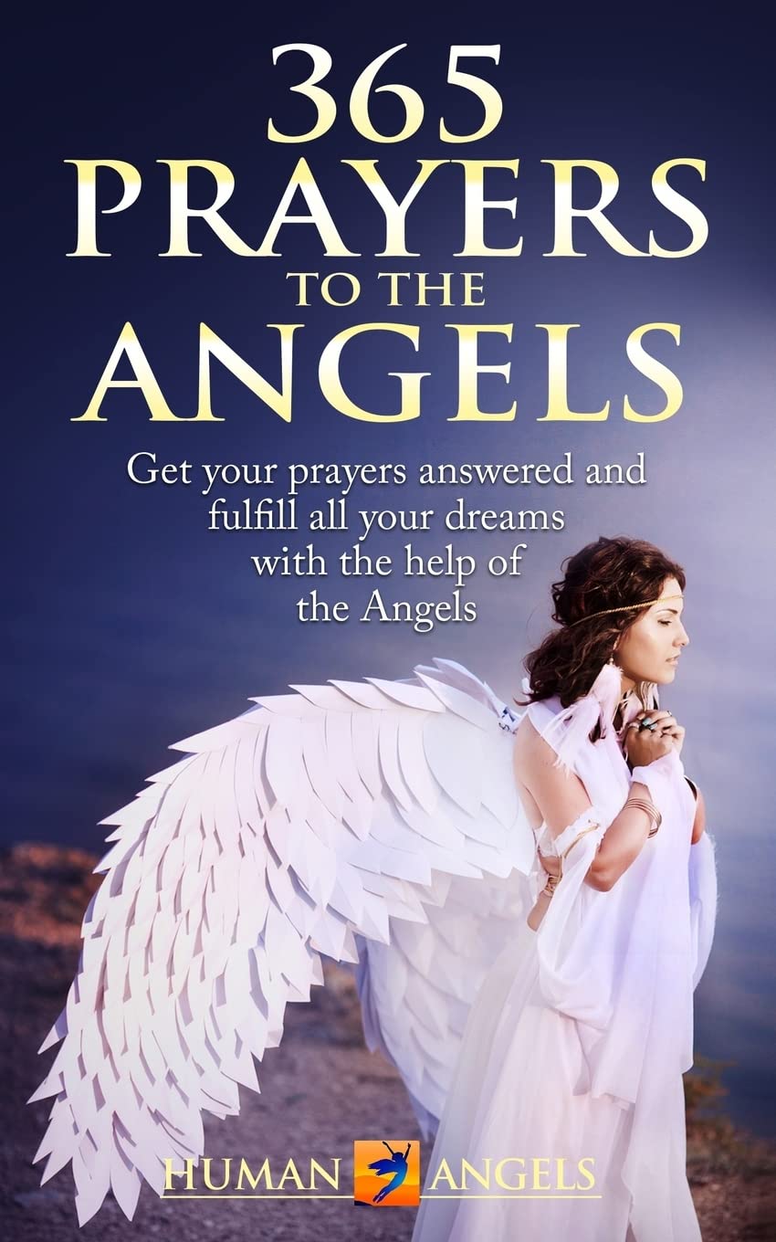 365 Prayers to the Angels: Get your prayers answered and fulfill all your dreams with the help of the Angels (365 Days Of Inspir,Used