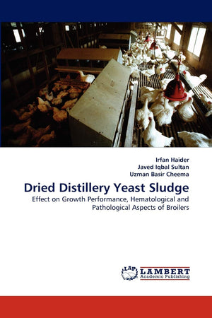 Dried Distillery Yeast Sludge: Effect on Growth Performance, Hematological and Pathological Aspects of Broilers,Used