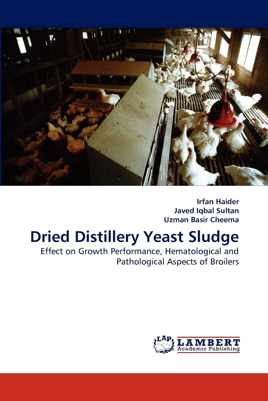 Dried Distillery Yeast Sludge: Effect on Growth Performance, Hematological and Pathological Aspects of Broilers,Used