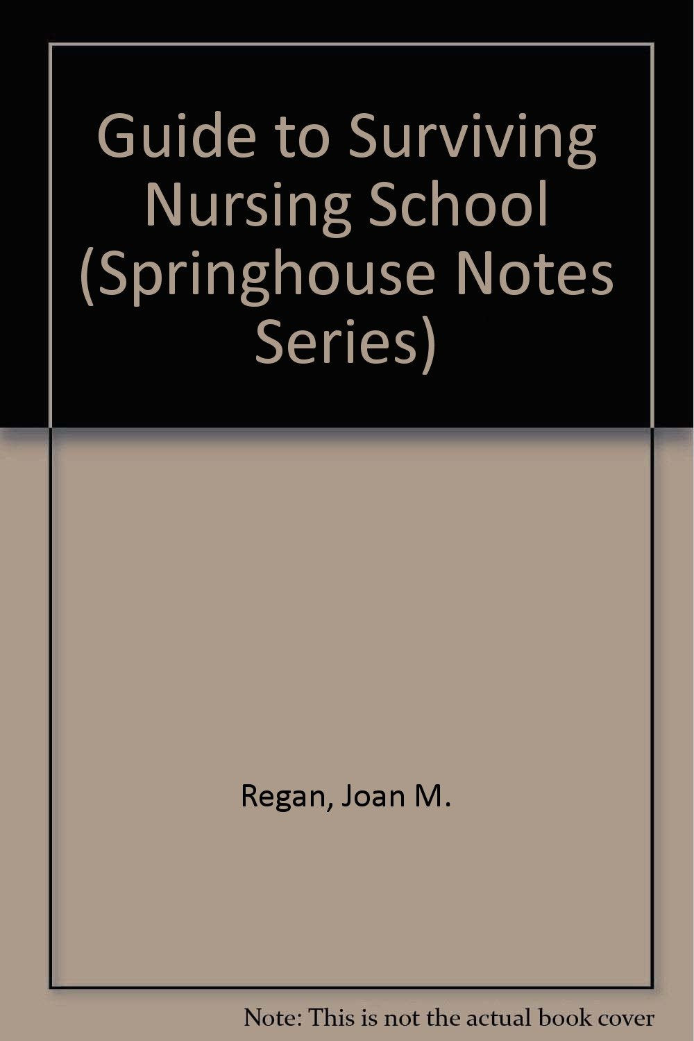 Guide to Surviving Nursing School (Springhouse Notes),Used