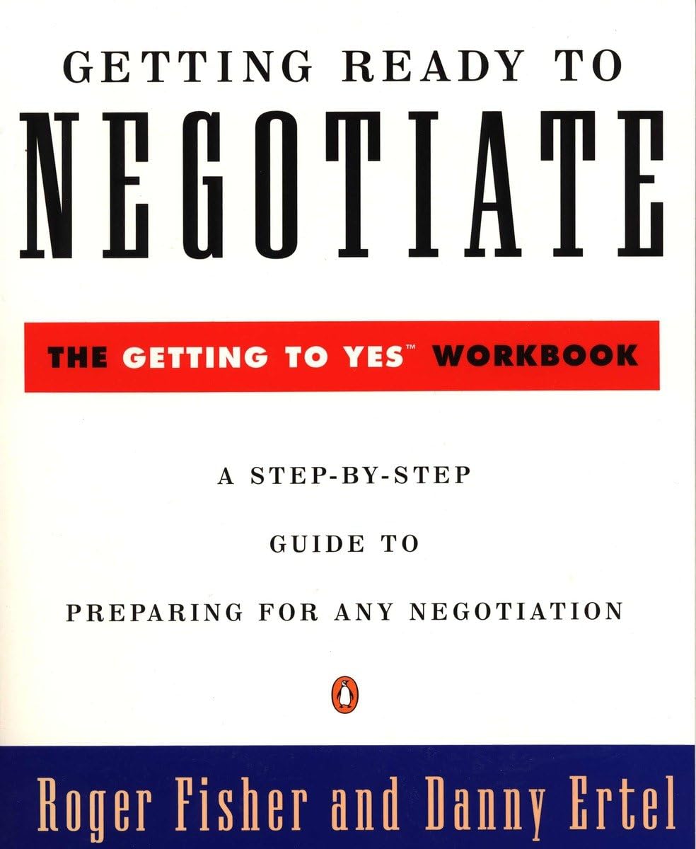 Getting Ready to Negotiate: The Getting to Yes Workbook,Used