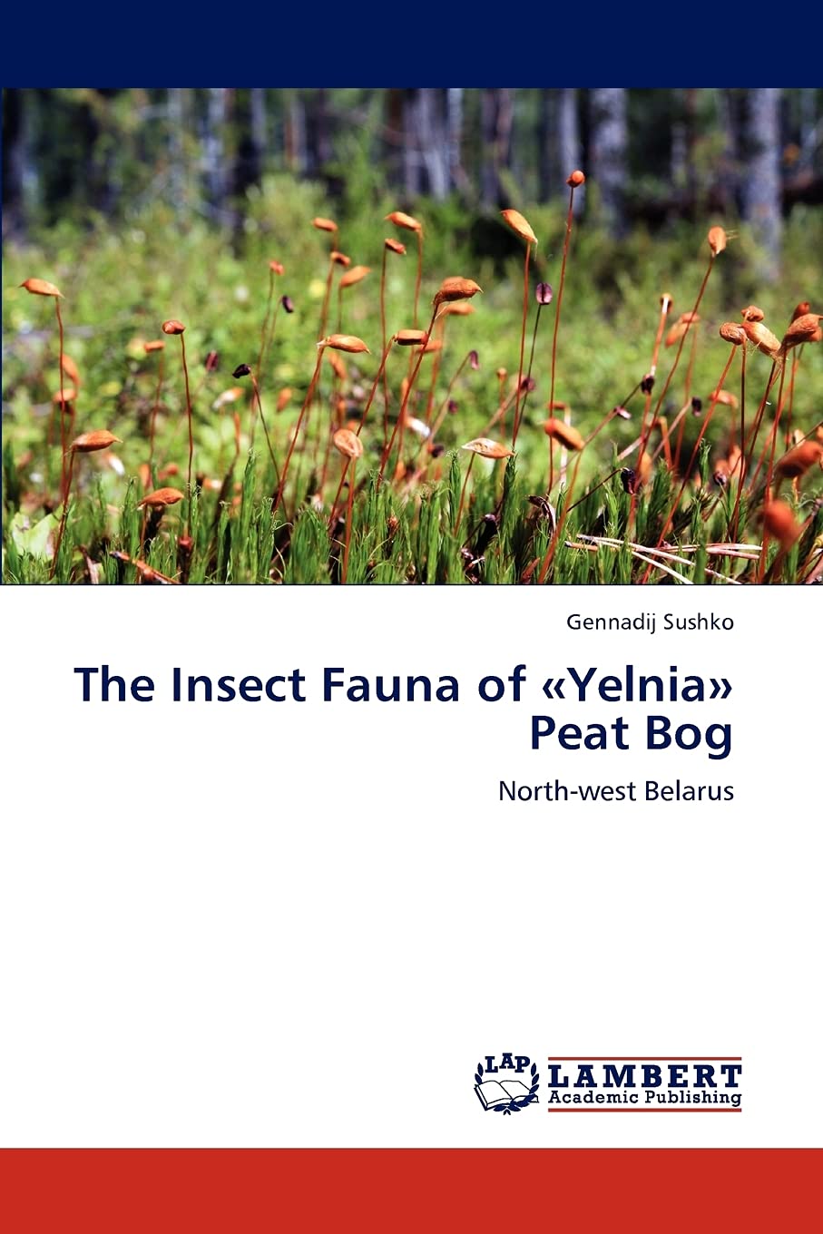 The Insect Fauna of Yelnia Peat Bog: Northwest Belarus,Used