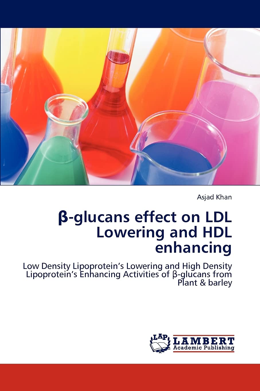 glucans effect on LDL Lowering and HDL enhancing: Low Density Lipoproteins Lowering and High Density Lipoproteins Enhancing Act,Used