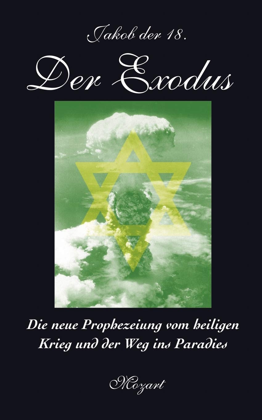 Der Exodus: Die neue Prophezeiung vom heiligen Krieg und der Weg ins Paradies (German Edition),Used