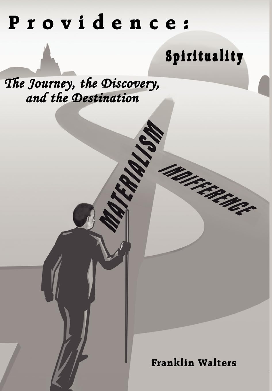 Providence: The Journey, the Discovery, and the Destination: The journey of self discovery and how what we learn about ourselves,Used