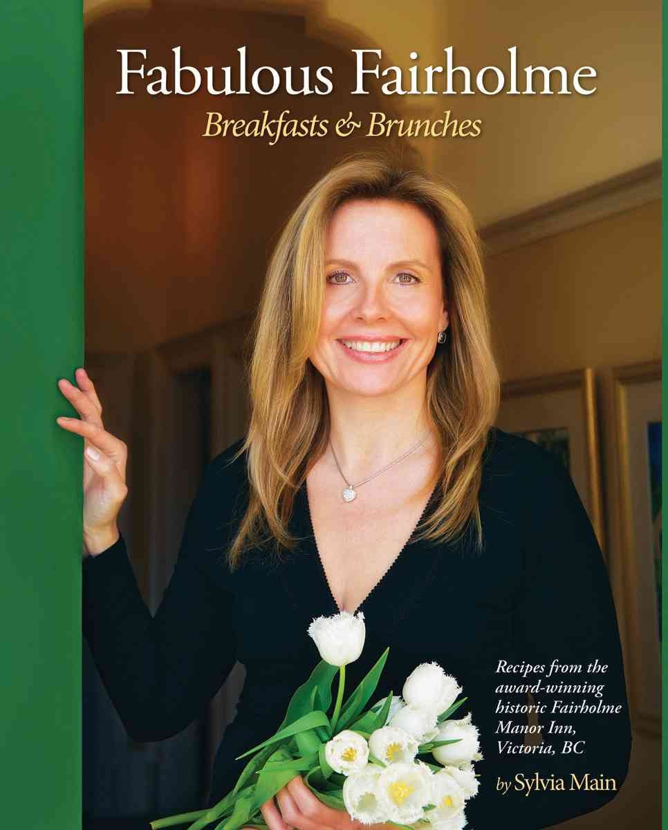 Fabulous Fairholme: Breakfasts And Brunches