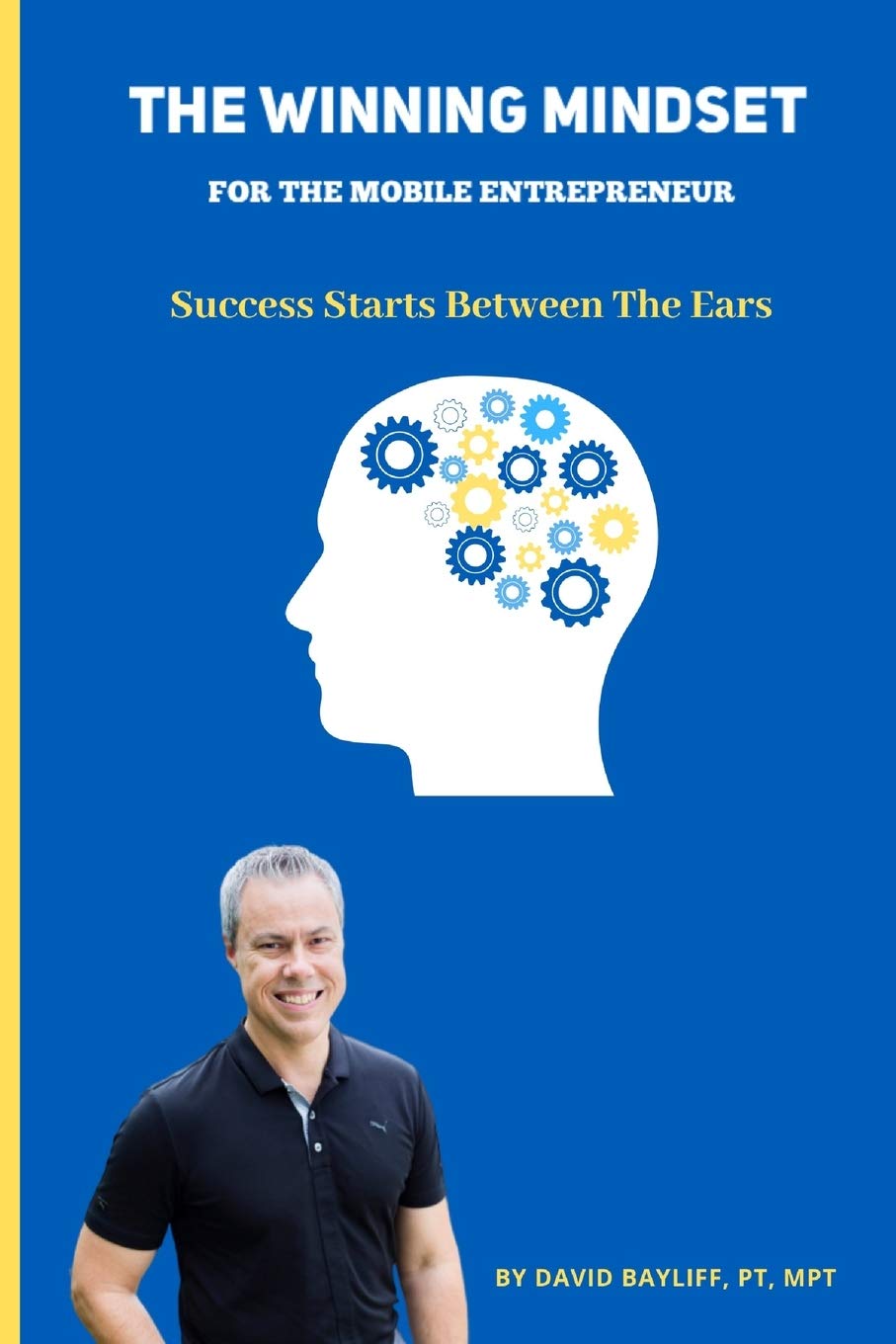 The Winning Mindset for The Mobile Entrepreneur: Success Starts Between The Ears,Used