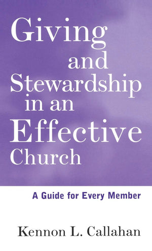 Giving and Stewardship in an Effective Church: A Guide for Every Member,Used