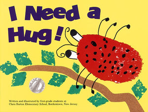 I Need a Hug (Kids Are Authors Picture Book Ser.),Used
