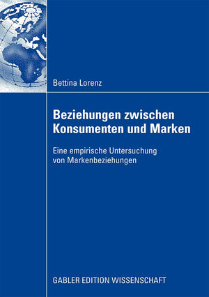 Beziehungen zwischen Konsumenten und Marken: Eine empirische Untersuchung von Markenbeziehungen (German Edition),Used