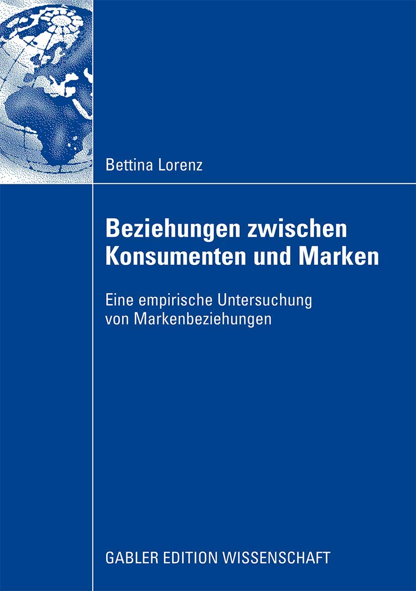 Beziehungen zwischen Konsumenten und Marken: Eine empirische Untersuchung von Markenbeziehungen (German Edition),Used