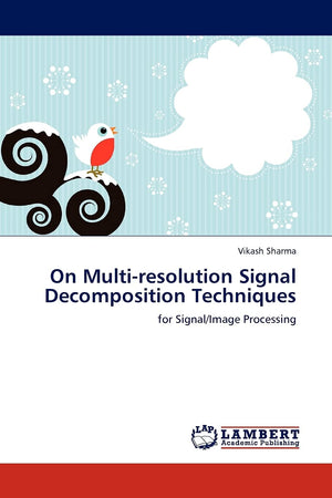 On Multiresolution Signal Decomposition Techniques: for Signal/Image Processing,Used
