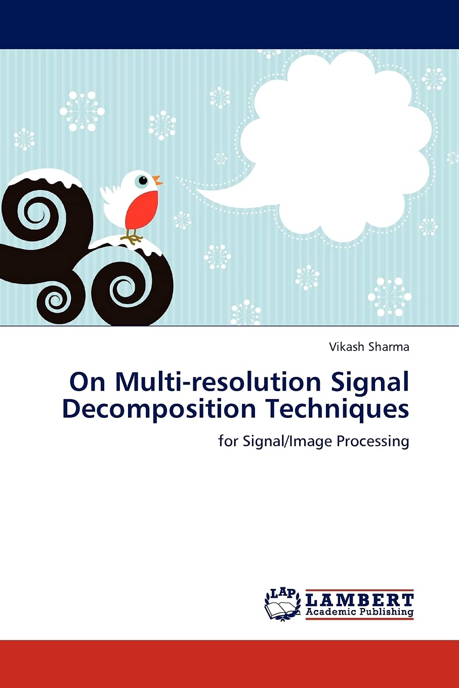 On Multiresolution Signal Decomposition Techniques: for Signal/Image Processing,Used