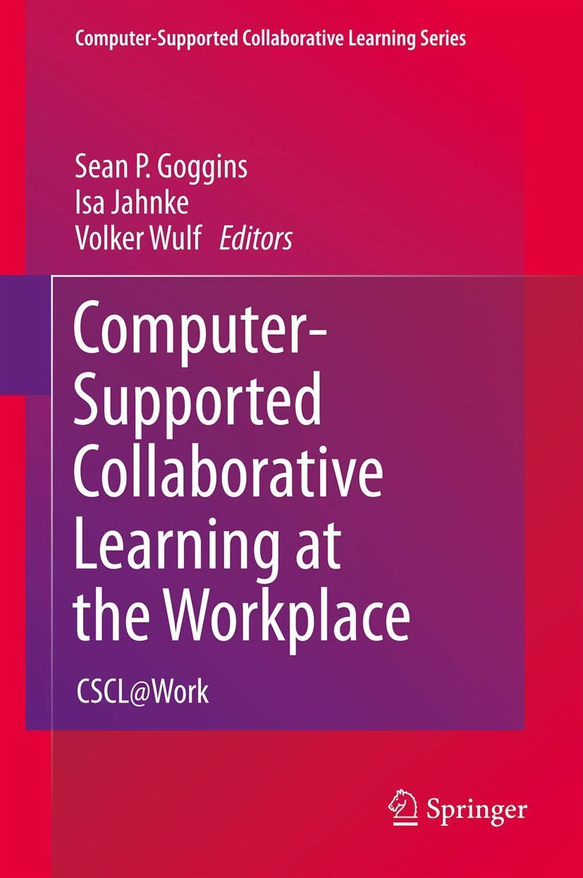 ComputerSupported Collaborative Learning at the Workplace: CSCL@Work (ComputerSupported Collaborative Learning Series, 14),Used