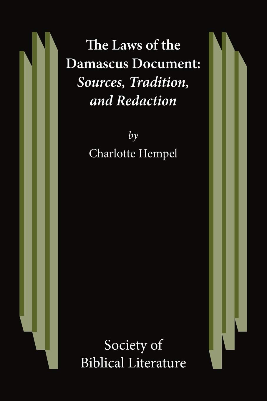 The Laws Of The Damascus Document: Sources, Tradtions, And Redaction (Studies In The Texts Of The Desert Of Judah29),New
