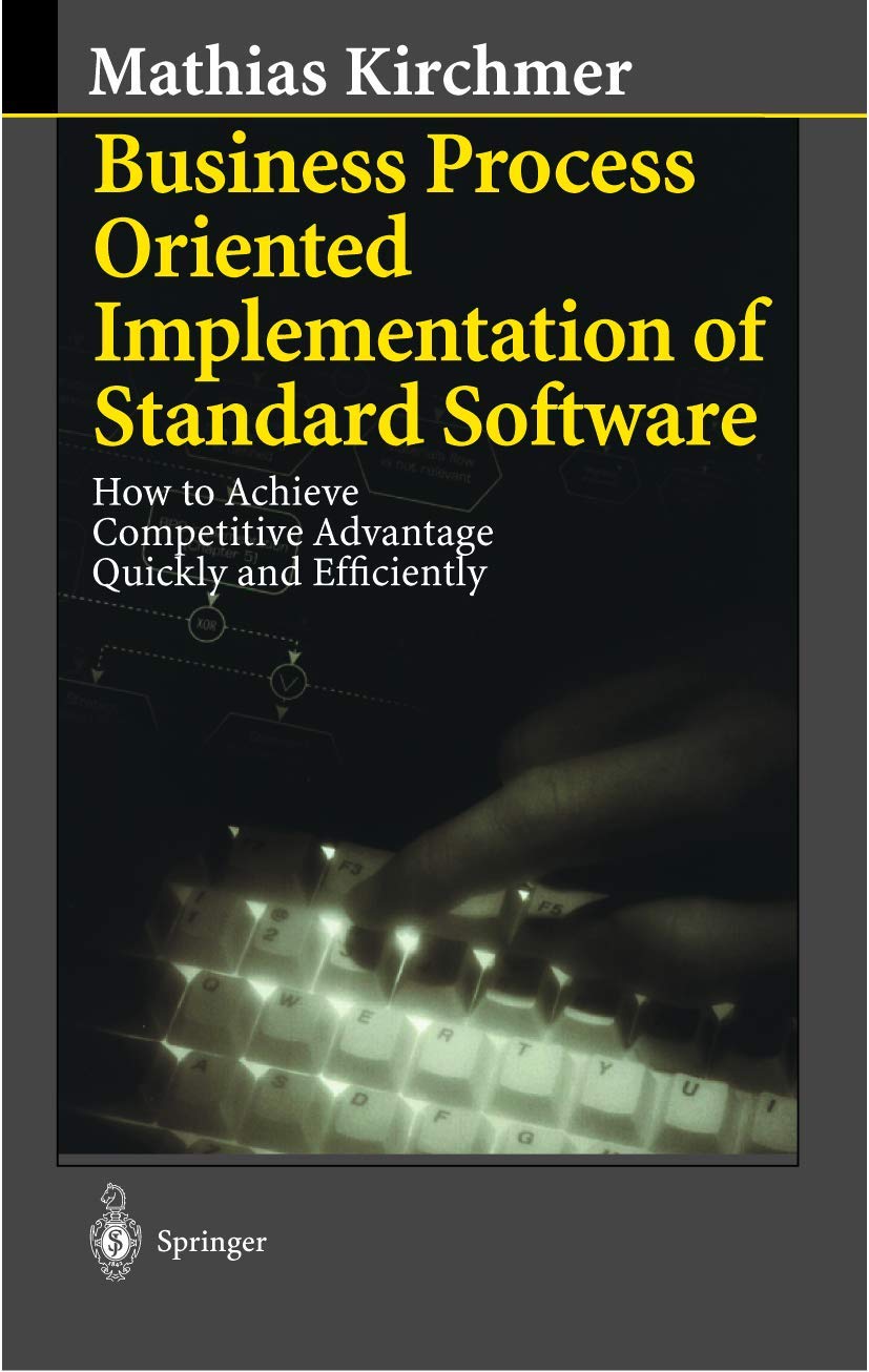 Business Process Oriented Implementation of Standard Software: How to Achieve Competitive Advantage Quickly and Efficiently,Used